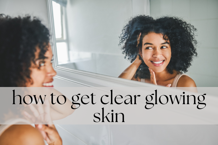 clear glowing skin