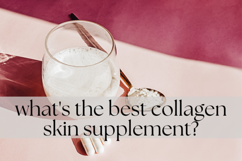 What is the best collagen skin supplement for protecting your skin ...